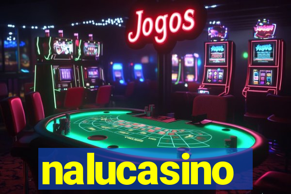 nalucasino