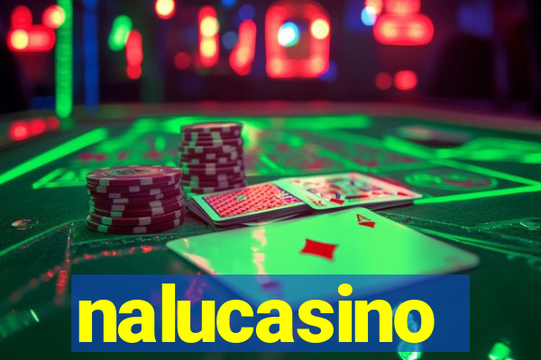 nalucasino