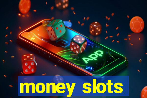 money slots