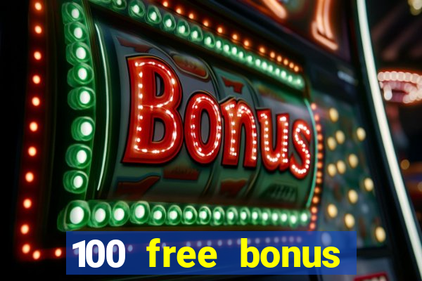 100 free bonus casino no deposit philippines real money