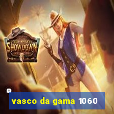 vasco da gama 1060