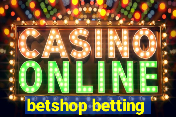 betshop betting