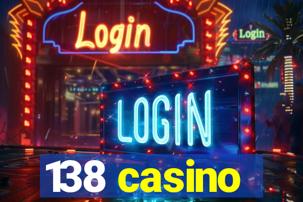 138 casino