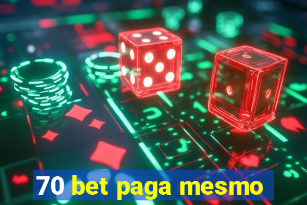 70 bet paga mesmo