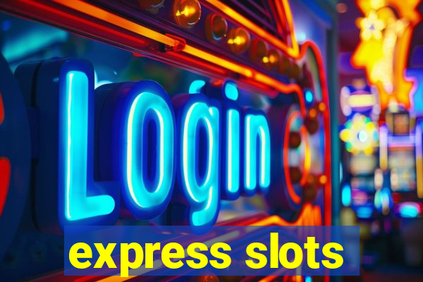 express slots