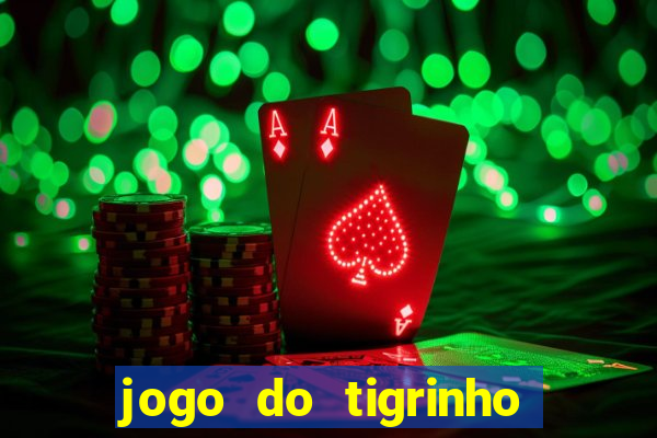 jogo do tigrinho fortune 777