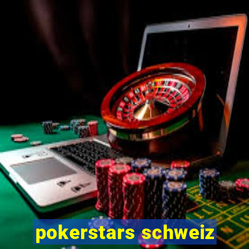 pokerstars schweiz