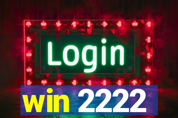 win 2222