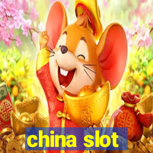 china slot