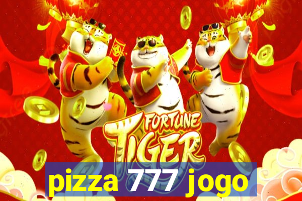 pizza 777 jogo