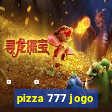 pizza 777 jogo