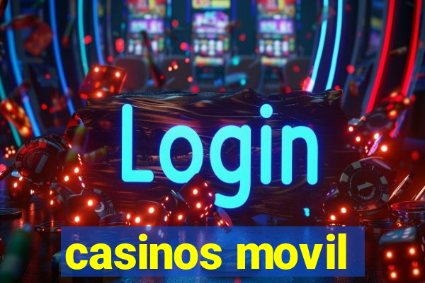 casinos movil