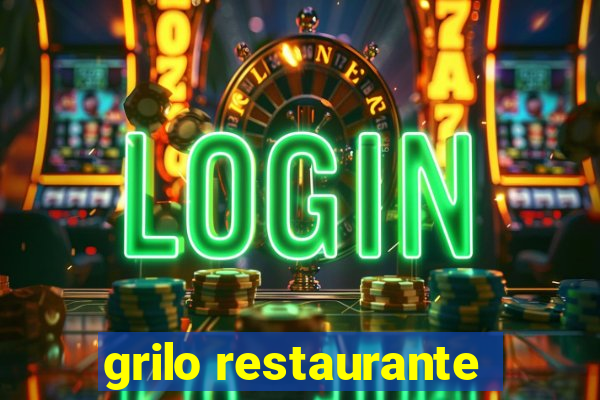 grilo restaurante