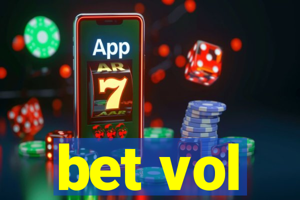 bet vol