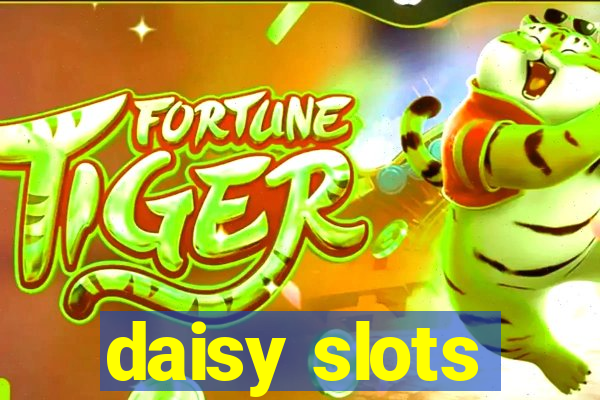 daisy slots