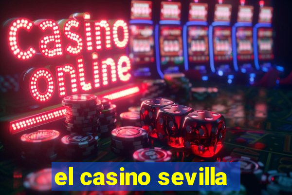 el casino sevilla