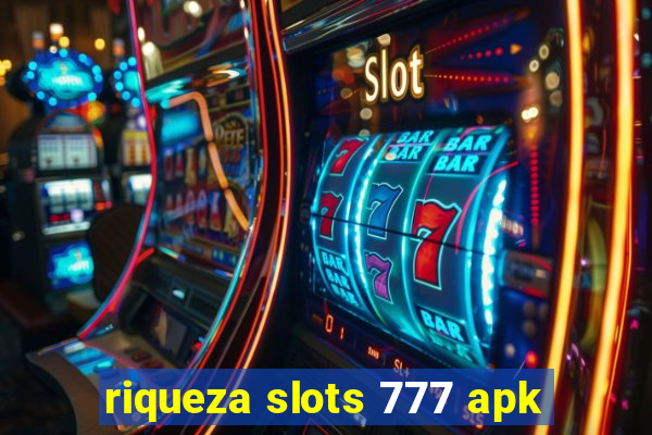 riqueza slots 777 apk