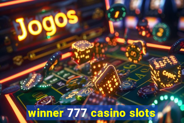 winner 777 casino slots