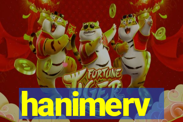 hanimerv