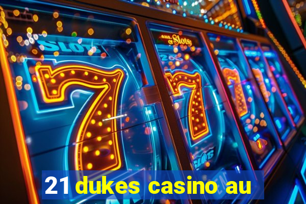 21 dukes casino au