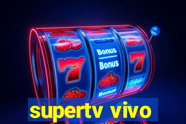 supertv vivo