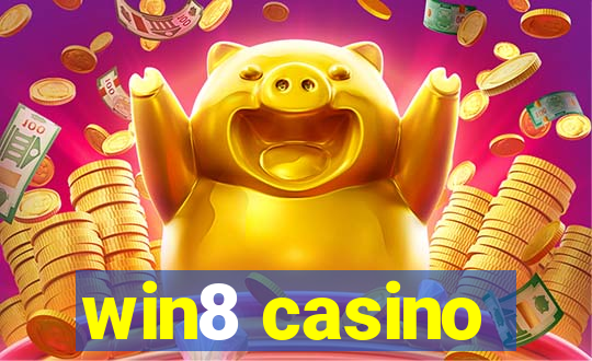 win8 casino