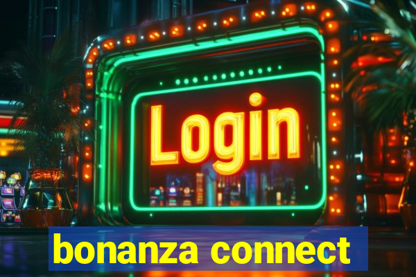 bonanza connect