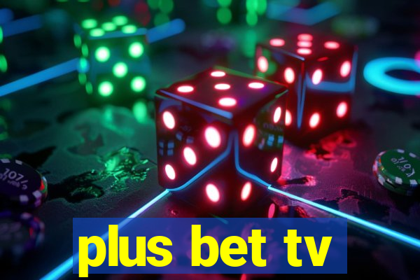 plus bet tv