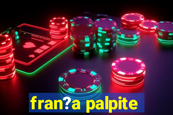 fran?a palpite