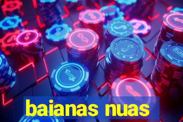 baianas nuas