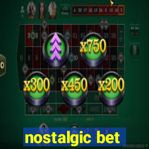 nostalgic bet