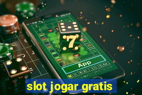 slot jogar gratis