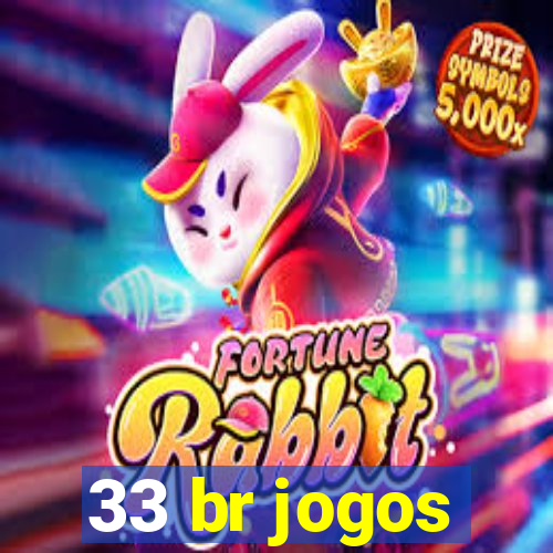 33 br jogos