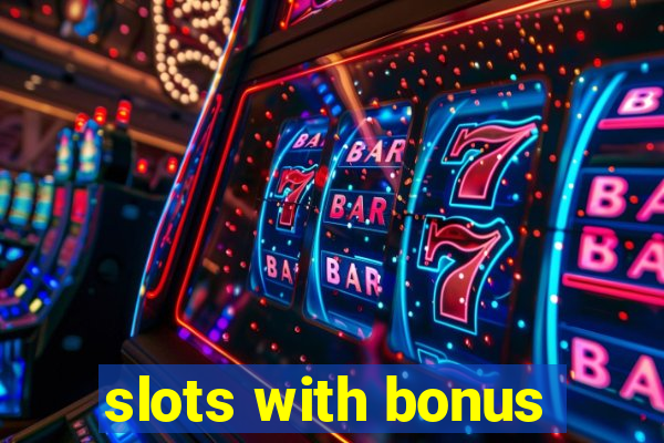 slots with bonus