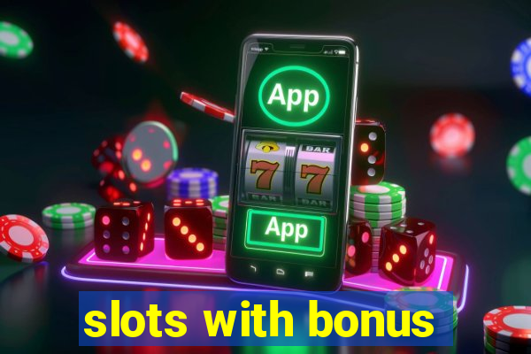 slots with bonus