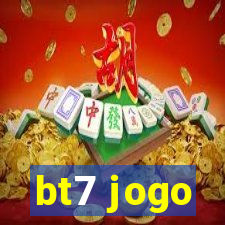 bt7 jogo