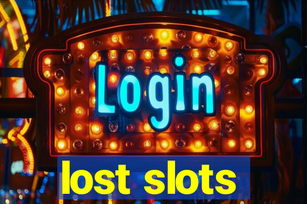 lost slots