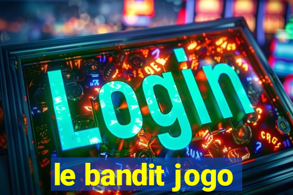 le bandit jogo