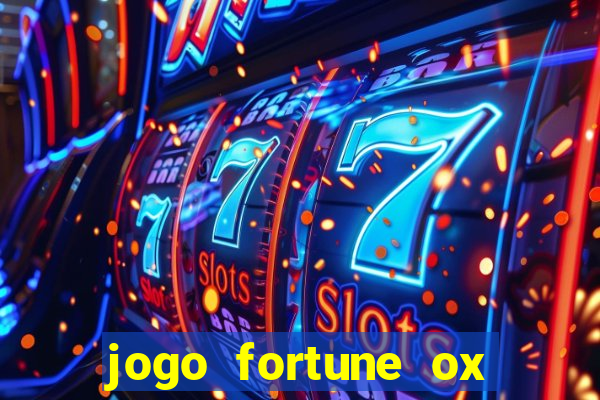 jogo fortune ox demo gr谩tis