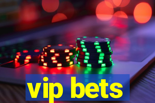 vip bets