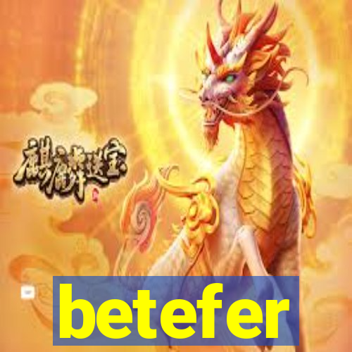 betefer