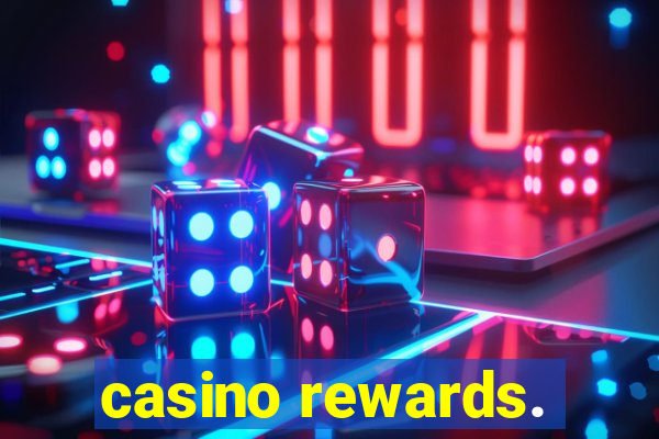 casino rewards.