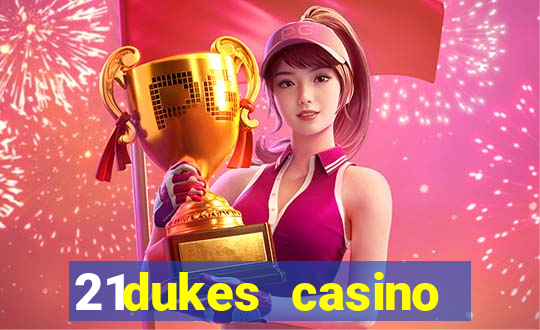 21dukes casino instant play