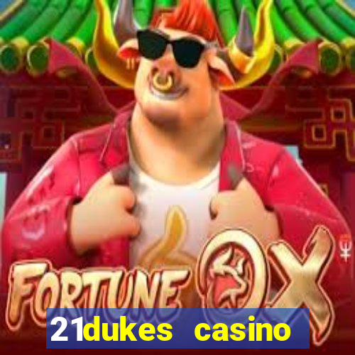 21dukes casino instant play