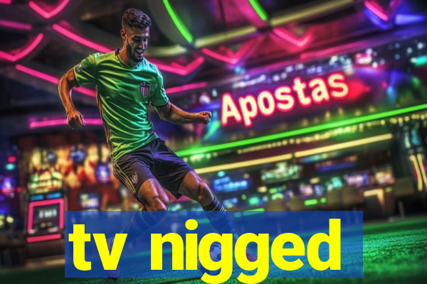 tv nigged