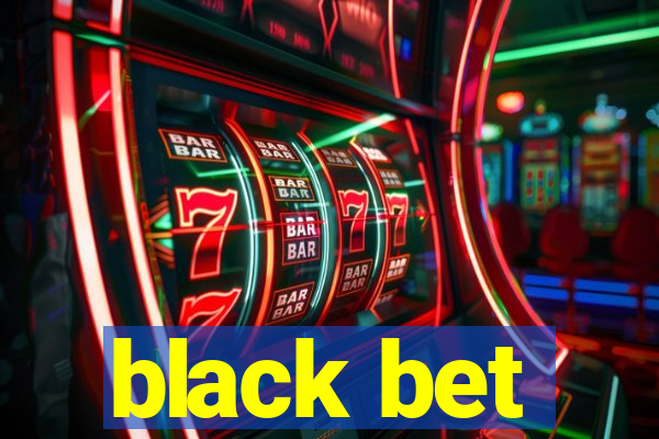 black bet