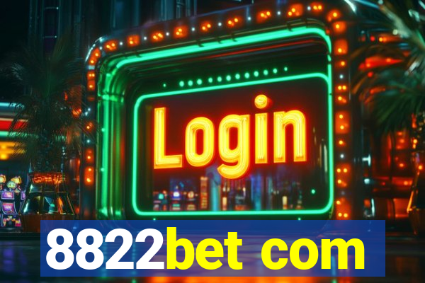 8822bet com