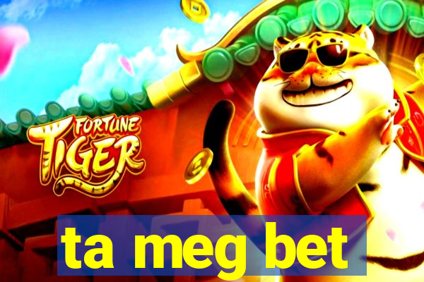 ta meg bet