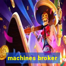 machines broker