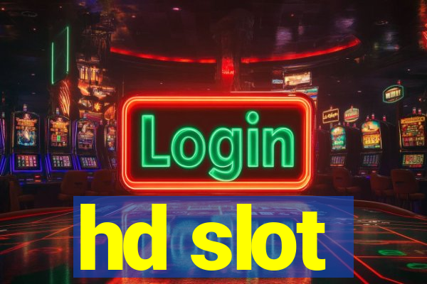 hd slot